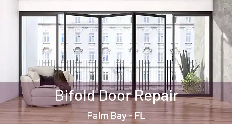  Bifold Door Repair Palm Bay - FL