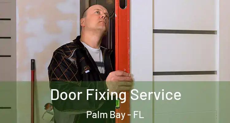  Door Fixing Service Palm Bay - FL