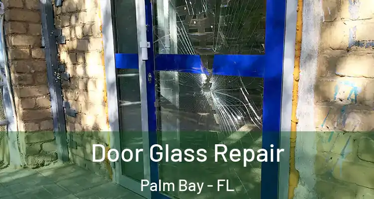  Door Glass Repair Palm Bay - FL