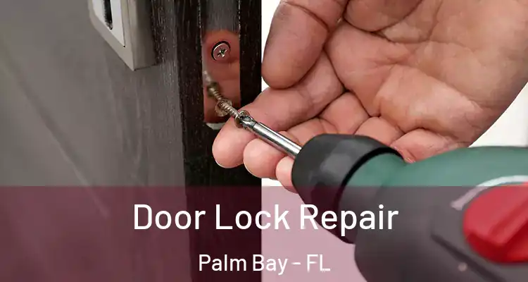  Door Lock Repair Palm Bay - FL