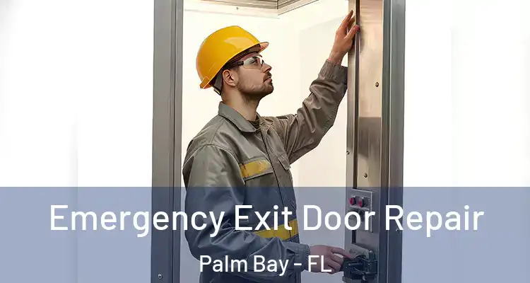  Emergency Exit Door Repair Palm Bay - FL