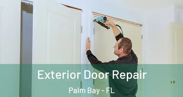  Exterior Door Repair Palm Bay - FL