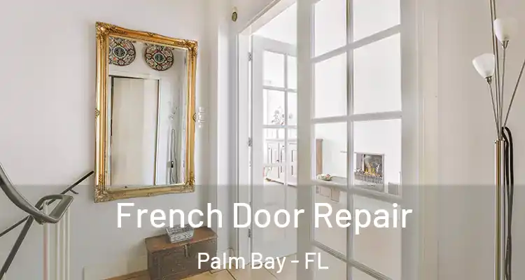  French Door Repair Palm Bay - FL