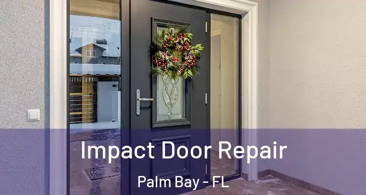  Impact Door Repair Palm Bay - FL