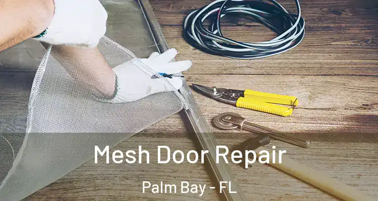  Mesh Door Repair Palm Bay - FL