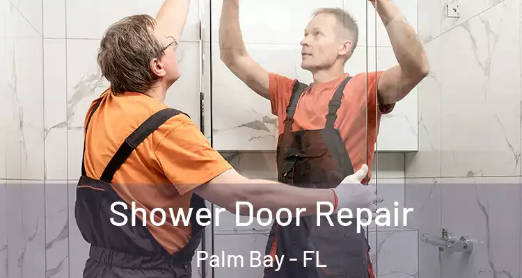  Shower Door Repair Palm Bay - FL