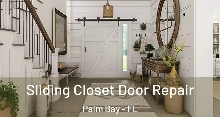  Sliding Closet Door Repair Palm Bay - FL