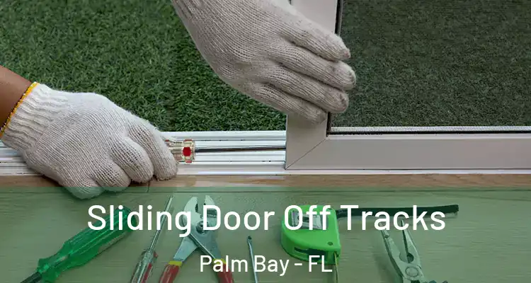  Sliding Door Off Tracks Palm Bay - FL