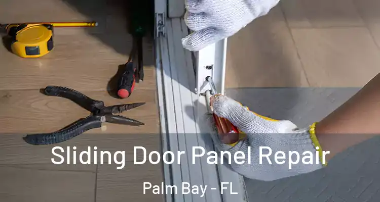  Sliding Door Panel Repair Palm Bay - FL